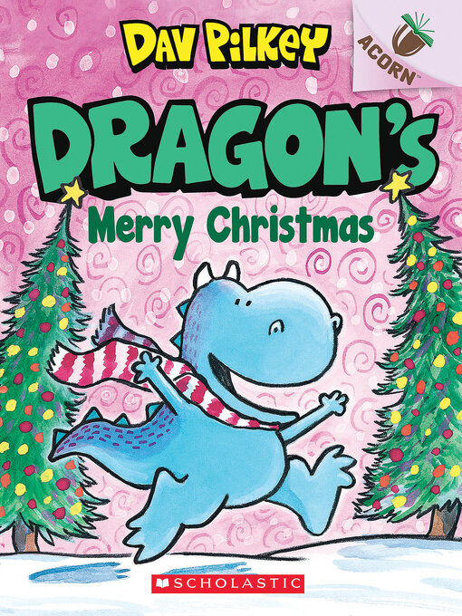 Title details for Dragon's Merry Christmas by Dav Pilkey - Wait list